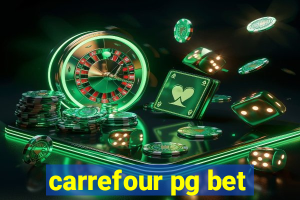 carrefour pg bet